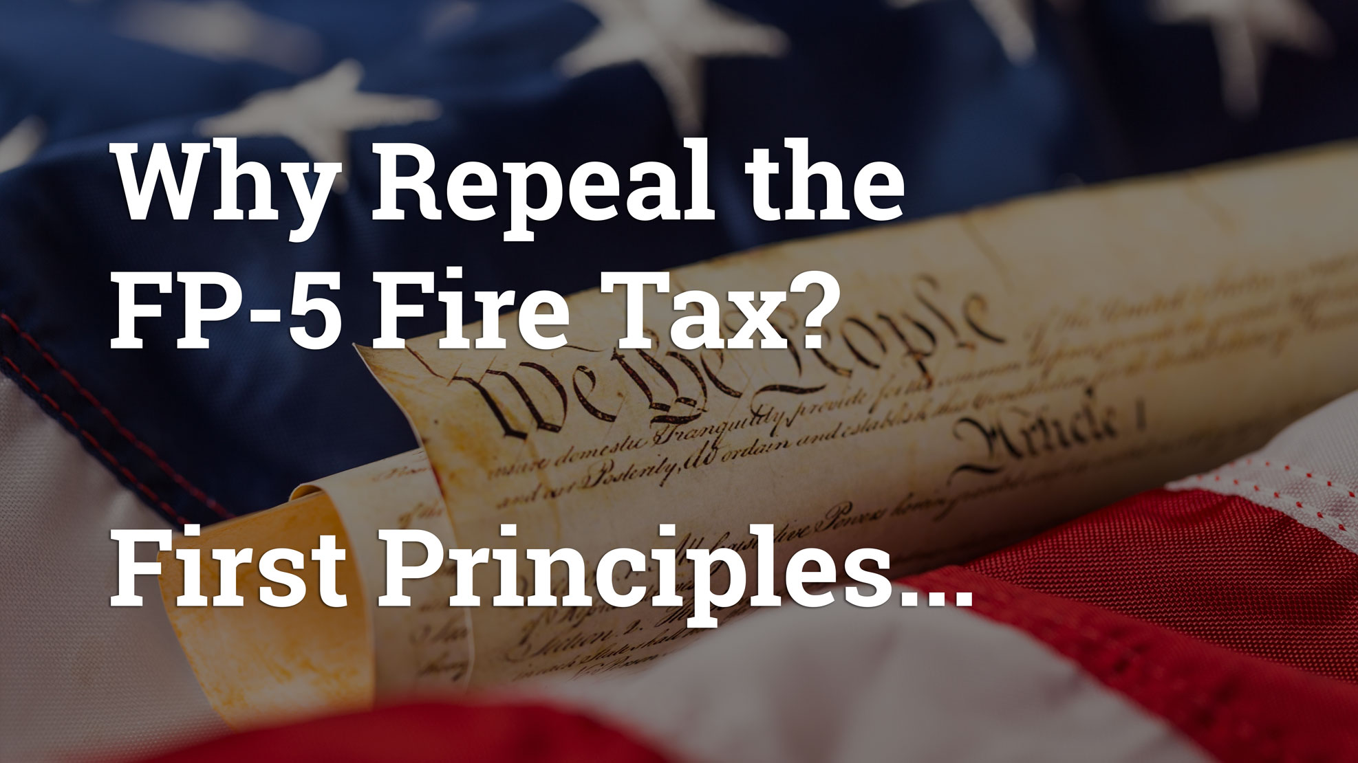 Why repeal the FP-5 fire tax? The first principles ...